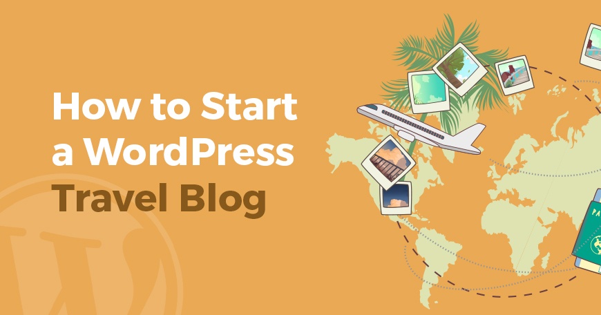 How to start a WordPress travel blog