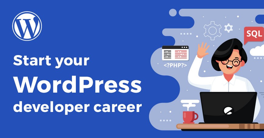 Start your WordPress developer career.