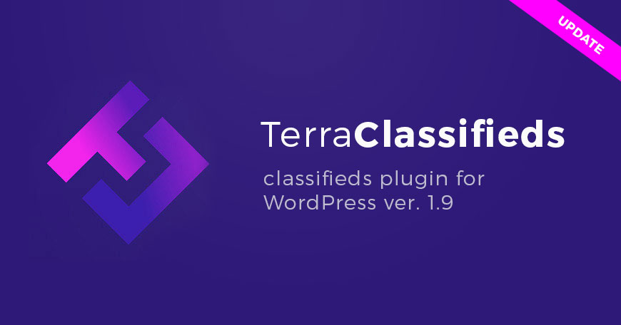 TerraClassifieds WordPress classifieds plugin updated to ver. 1.9. Check what changed.