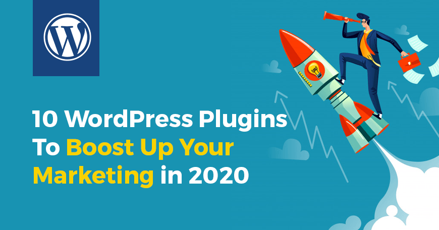 10 WordPress plugins to boost up your marketing in 2020.